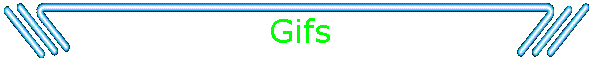 Gifs